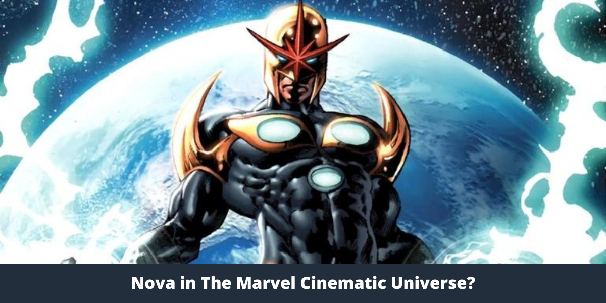 Nova in The Marvel Cinematic Universe?