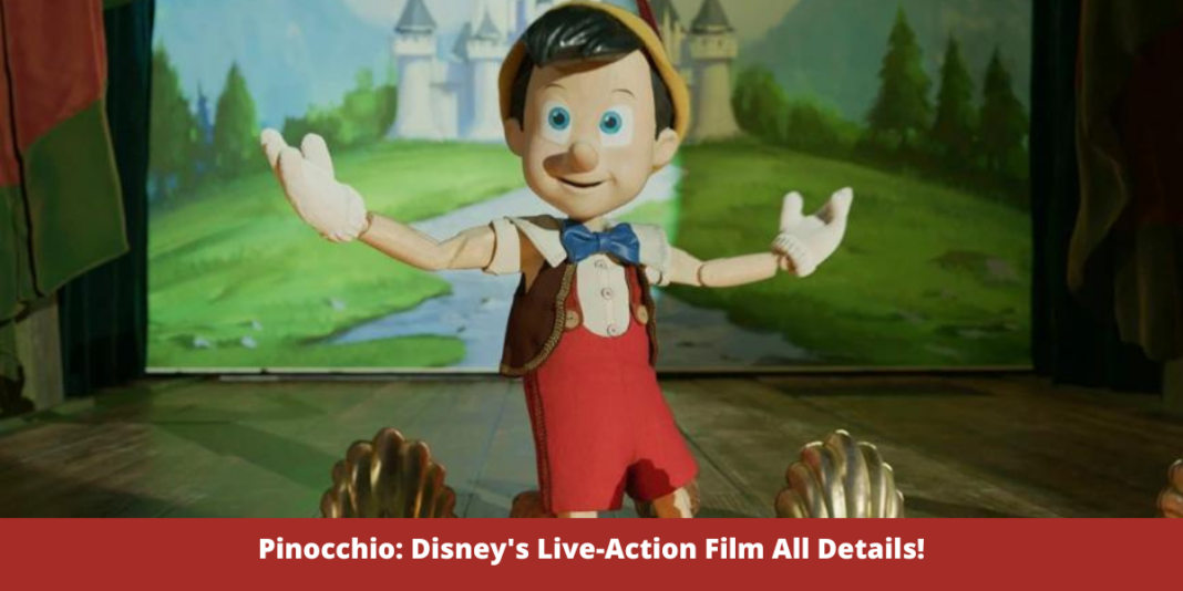 Pinocchio: Disney's Live-Action Film All Details!
