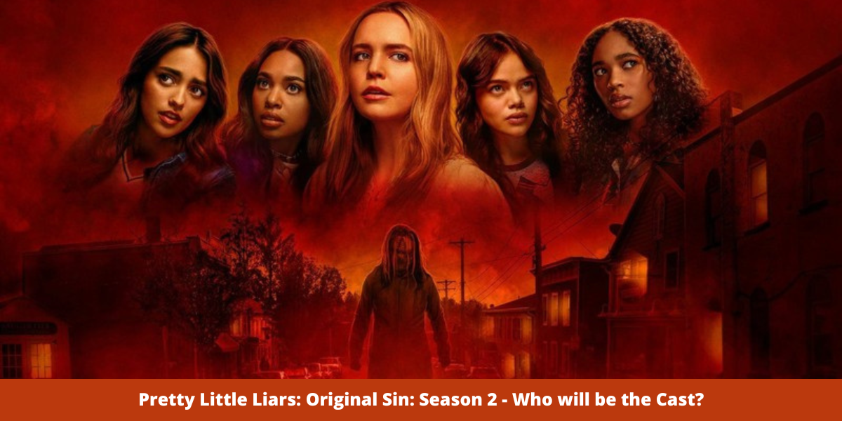 Pretty Little Liars: Original Sin: Season 2 - Who will be the Cast?