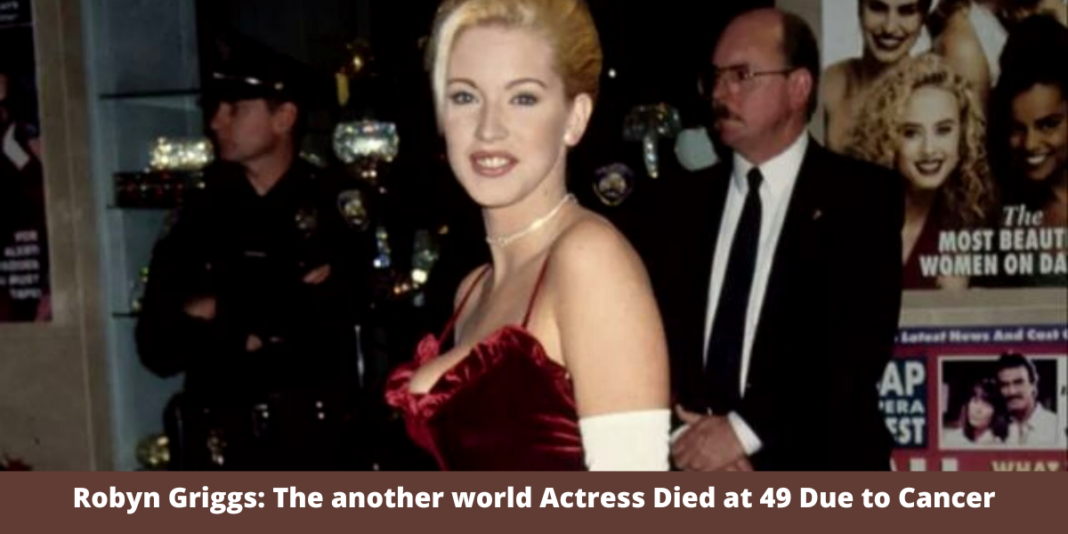 Robyn Griggs: The another world Actress Died at 49 Due to Cancer