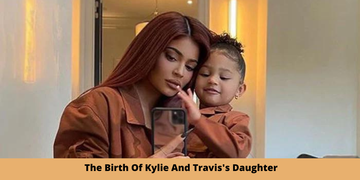 The Birth Of Kylie And Travis's Daughter