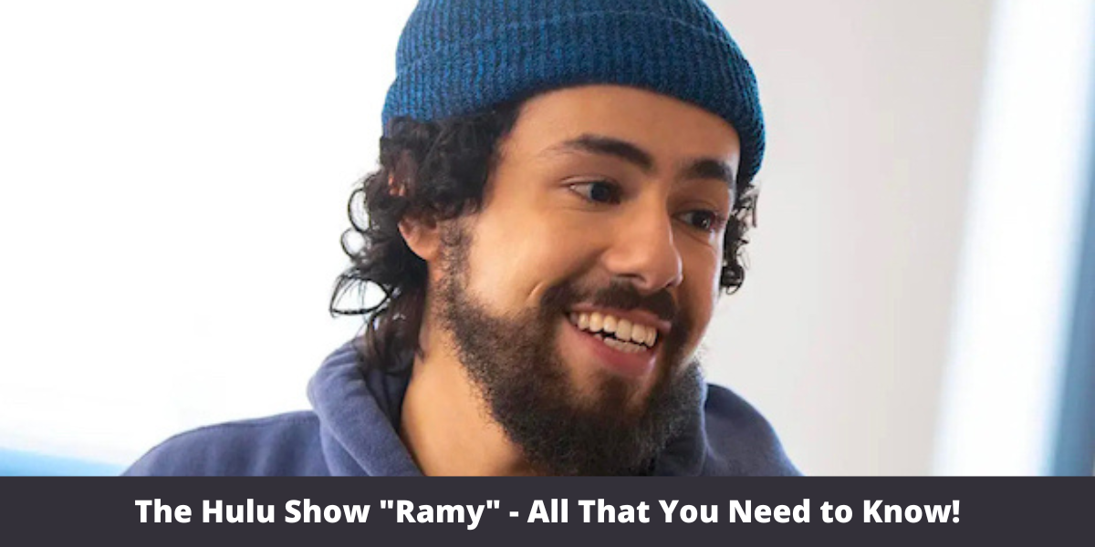 The Hulu Show "Ramy" - All That You Need to Know!