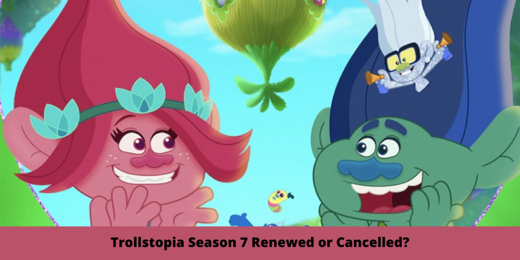 Trollstopia Season 7 Renewed or Cancelled?