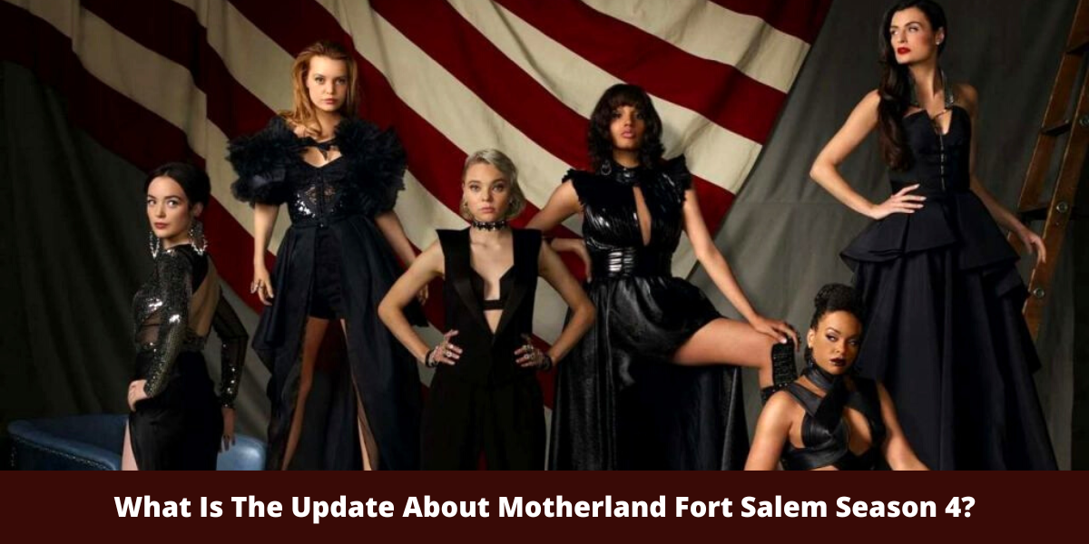 What Is The Update About Motherland Fort Salem Season 4?