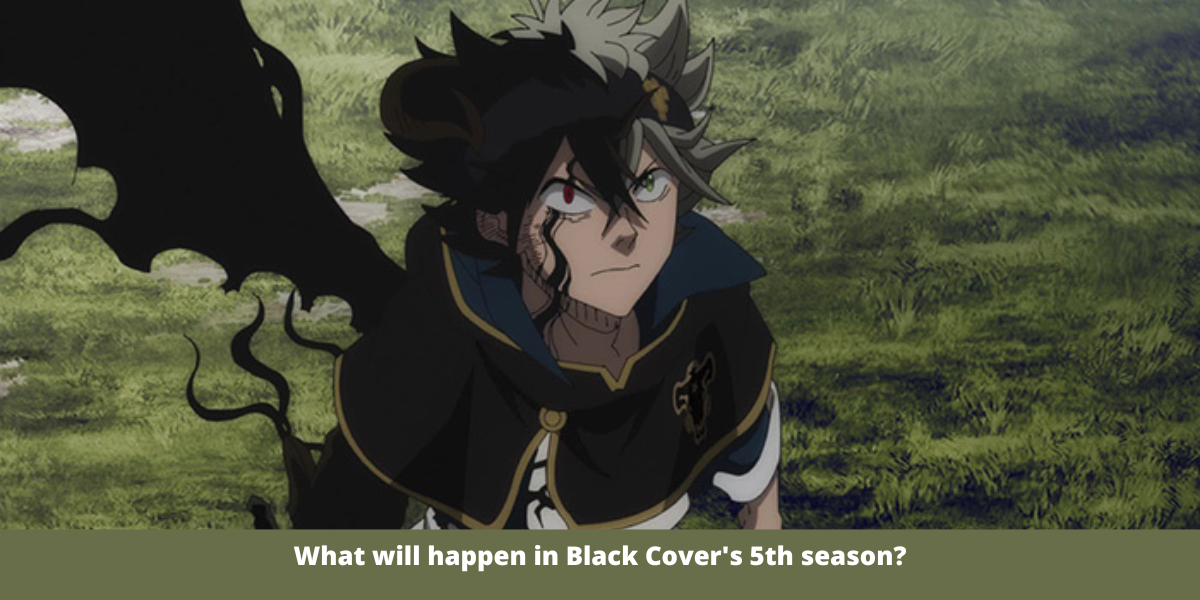 What will happen in Black Clover's 5th season?
