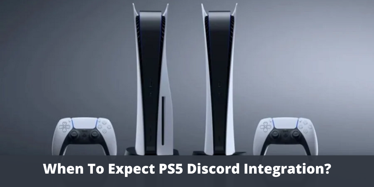 When can you expect PS5 Discord integration?