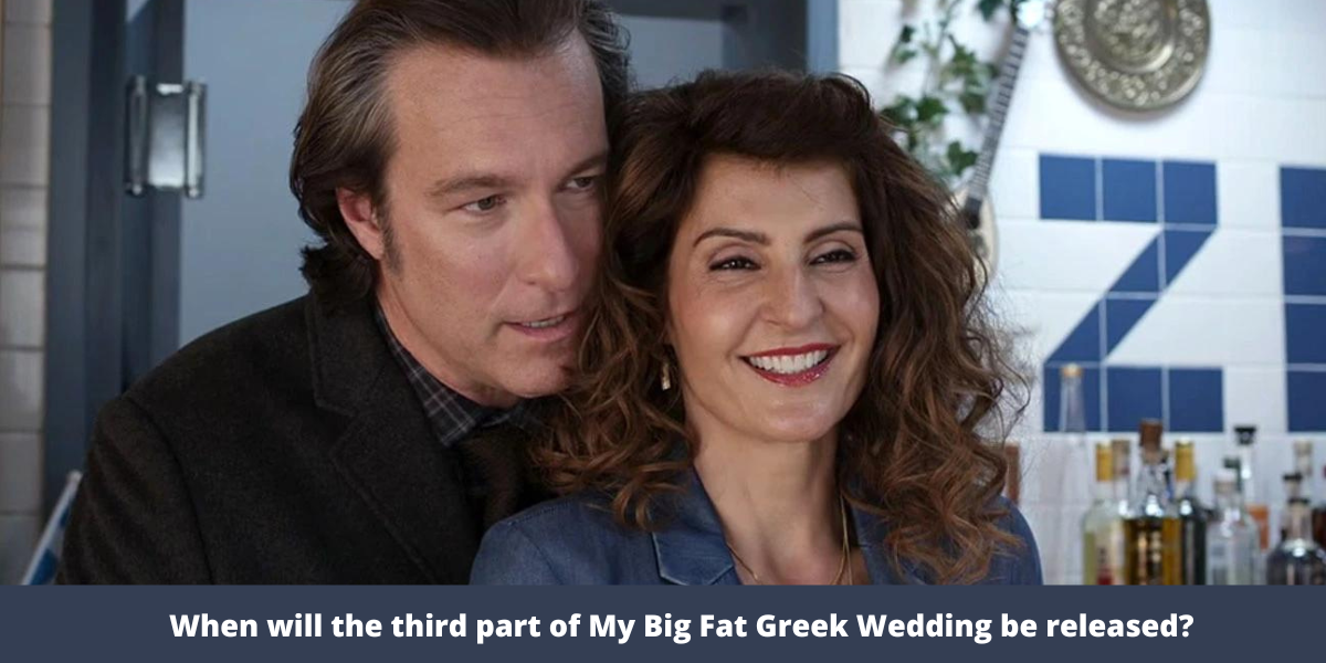 When will the third part of My Big Fat Greek Wedding be released?