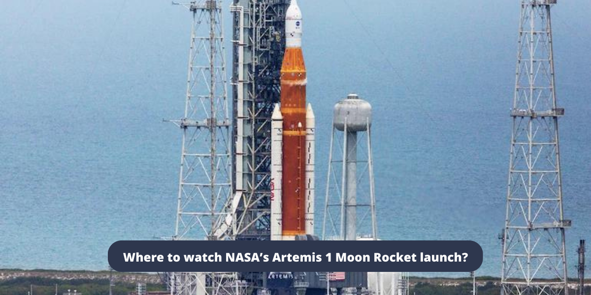 Where to watch NASA’s Artemis 1 Moon Rocket launch?