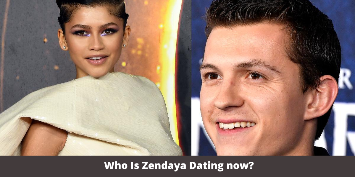 Who Is Zendaya Dating now? Who Is Zendaya Dating now?
