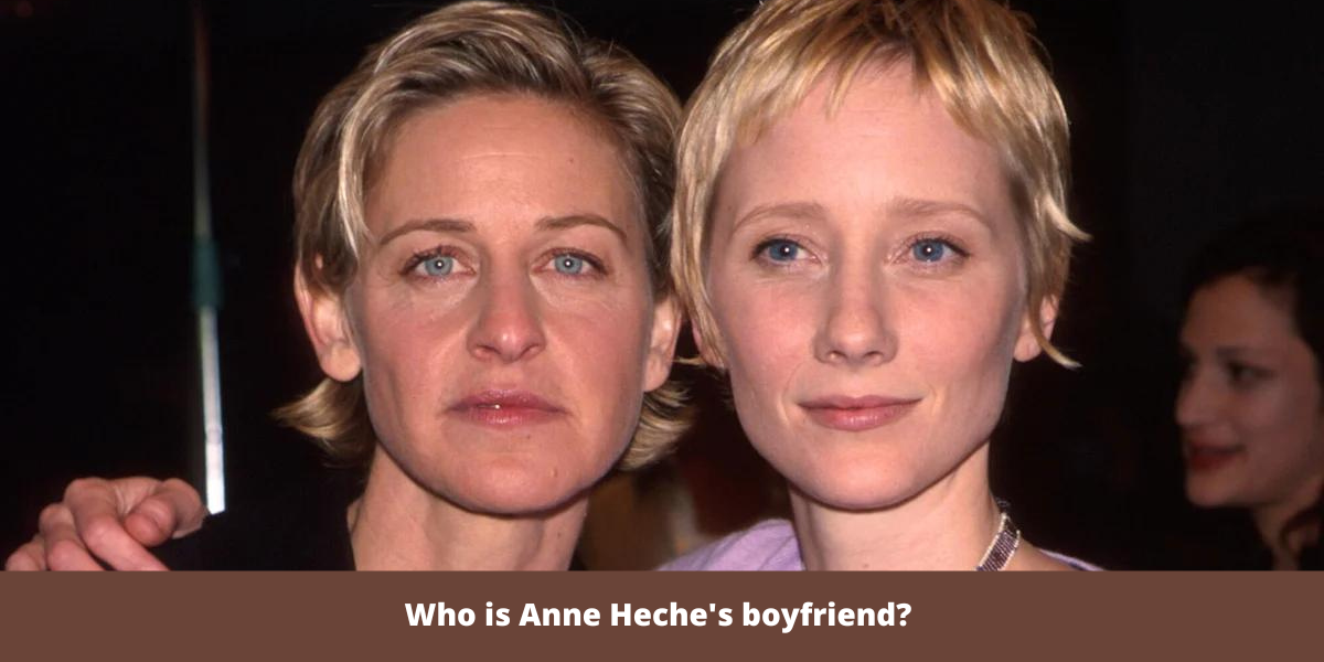 Who is Anne Heche's boyfriend? 