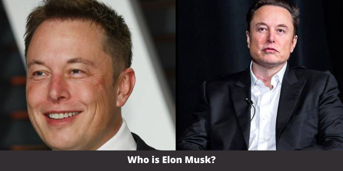 Who is Elon Musk?