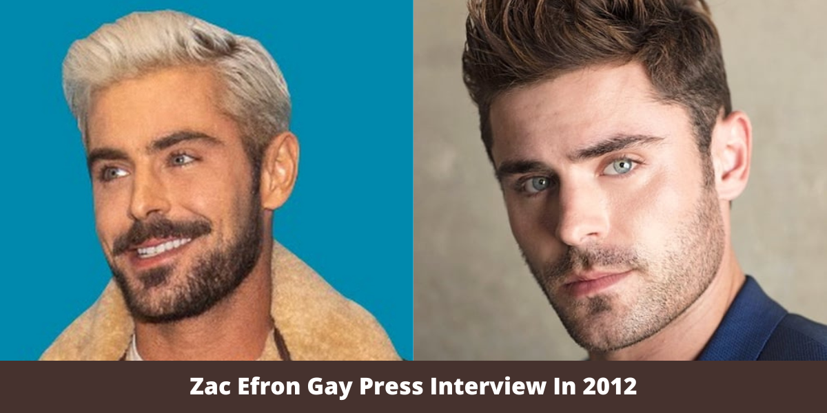 Zac Efron Gay Press Interview In 2012