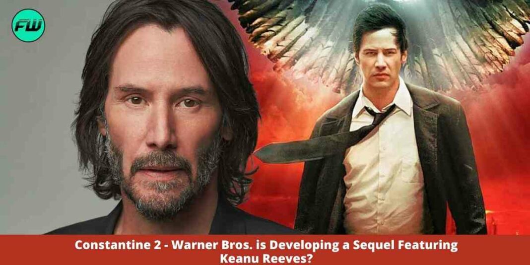 Constantine 2 - Warner Bros. is Developing a Sequel Featuring Keanu Reeves?