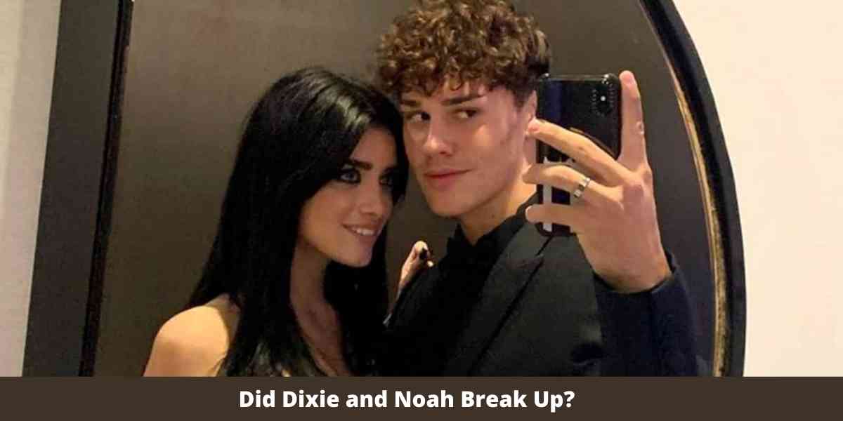 did noah and dixie break up