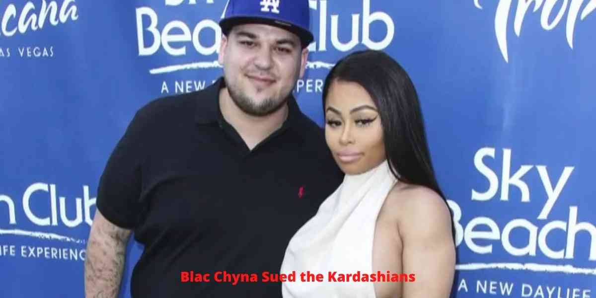 Blac Chyna Sued the Kardashians