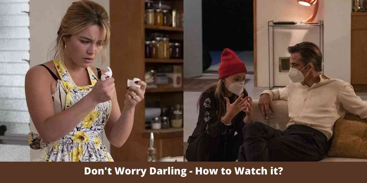 Don't Worry Darling - How to Watch it?