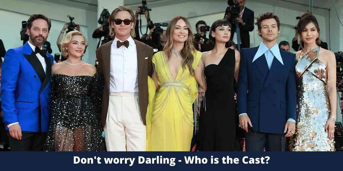 Don't worry Darling - Who is the Cast?