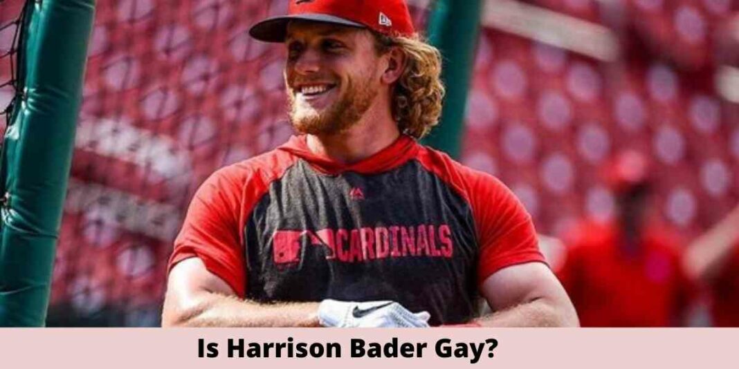 Is Harrison Bader Gay?