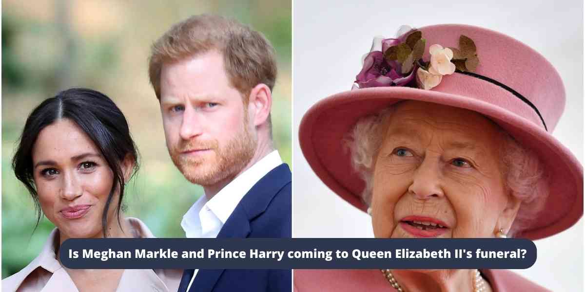 Is Meghan Markle and Prince Harry coming to Queen Elizabeth II's funeral?