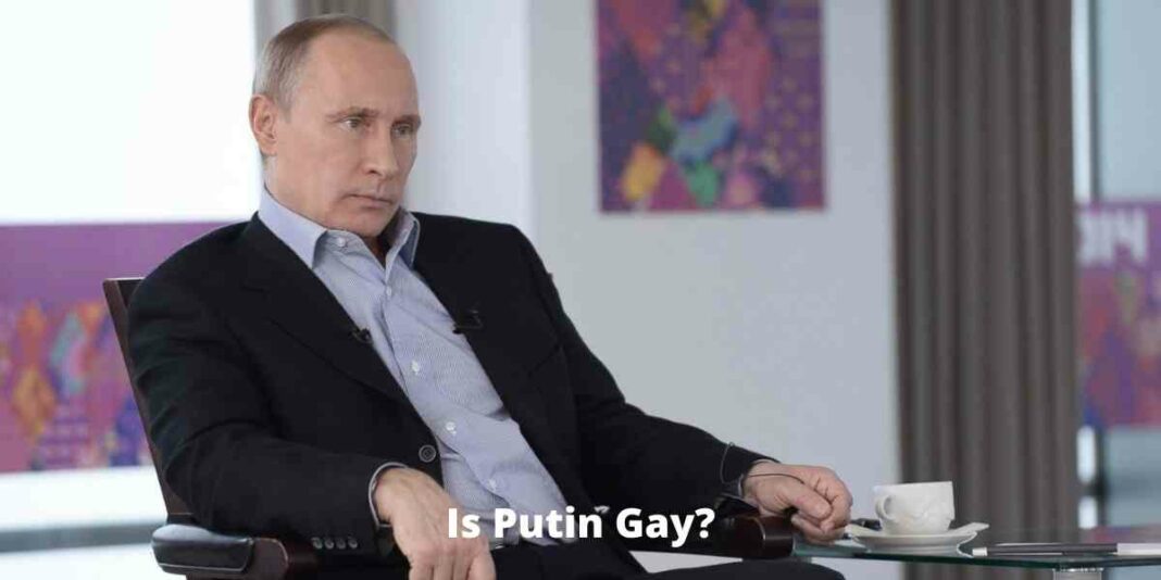 Is Putin Gay?