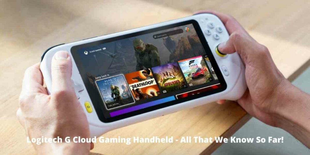 Logitech G Cloud Gaming Handheld - All That We Know So Far!