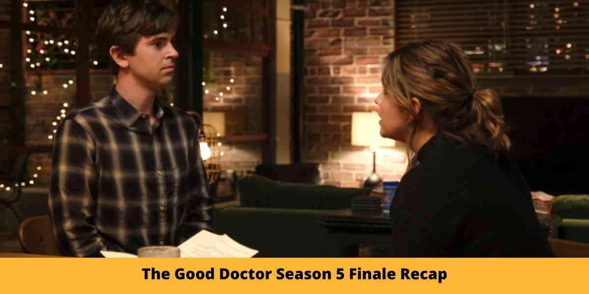 The Good Doctor Season 5 Finale Recap