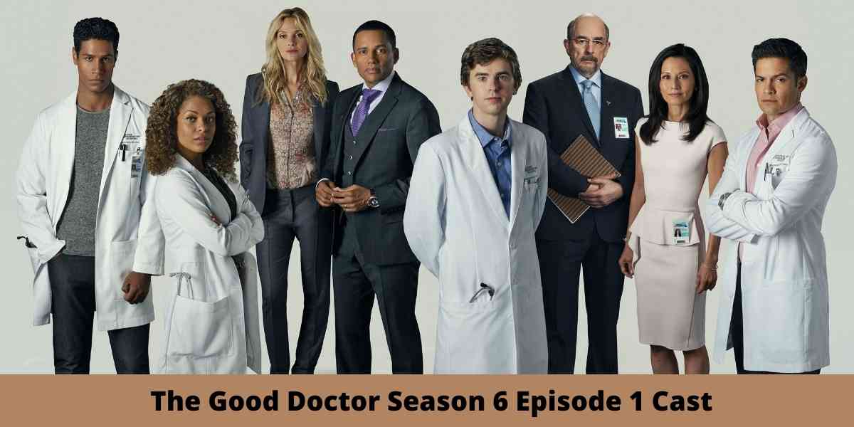 The Good Doctor Season 6 Episode 1 Cast