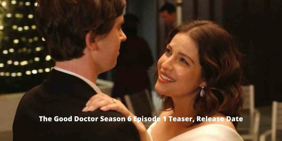 The Good Doctor Season 6 Episode 1 Teaser, Release Date