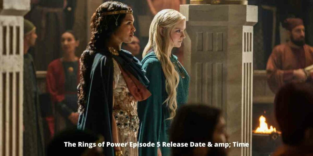 The Rings of Power Episode 5 Release Date & Time