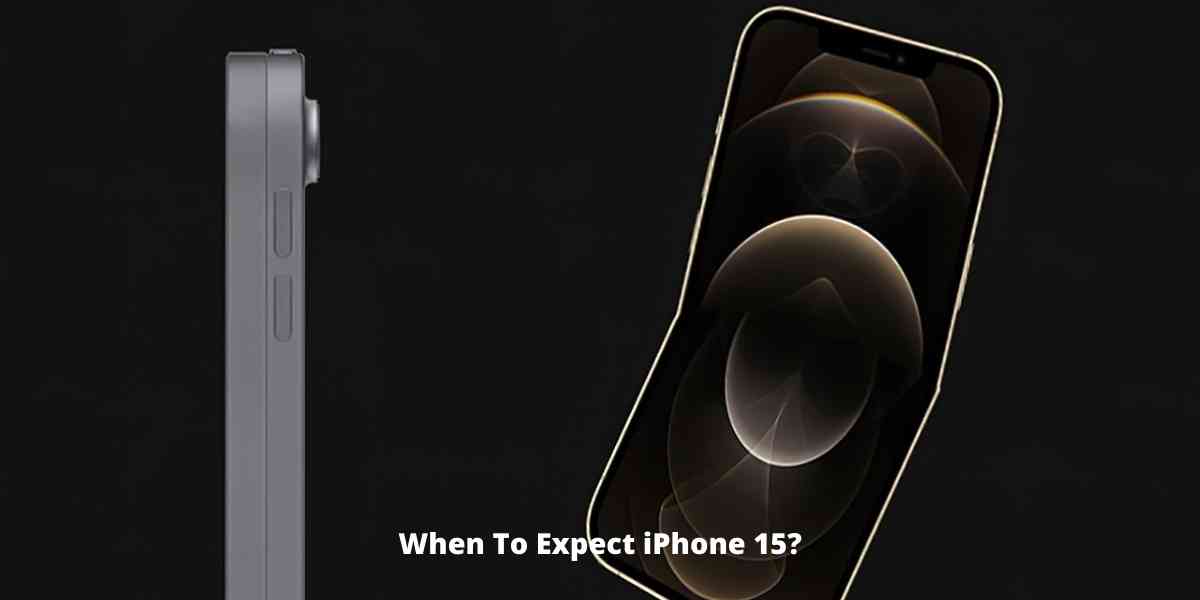 When To Expect iPhone 15?