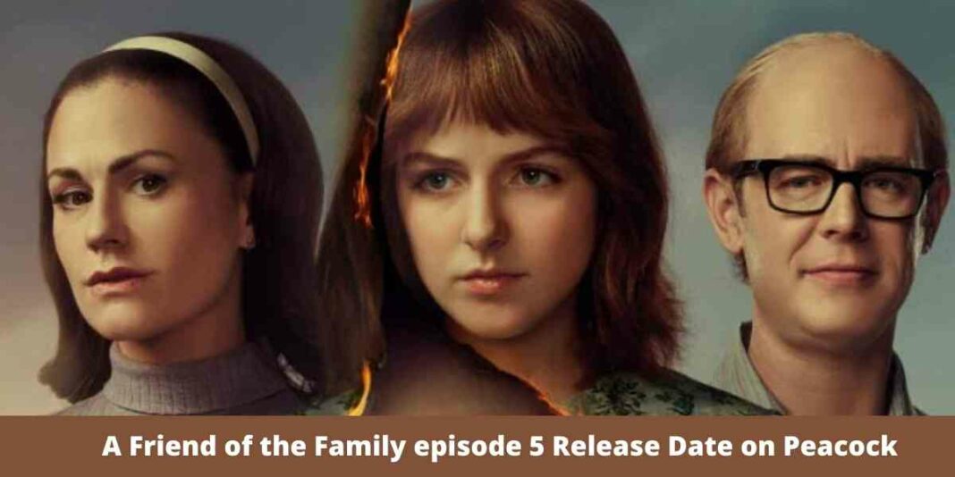 A Friend of the Family episode 5 Release Date on Peacock
