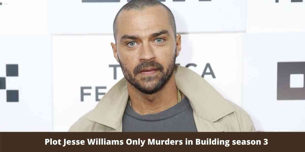 Plot Jesse Williams Only Murders in Building season 3
