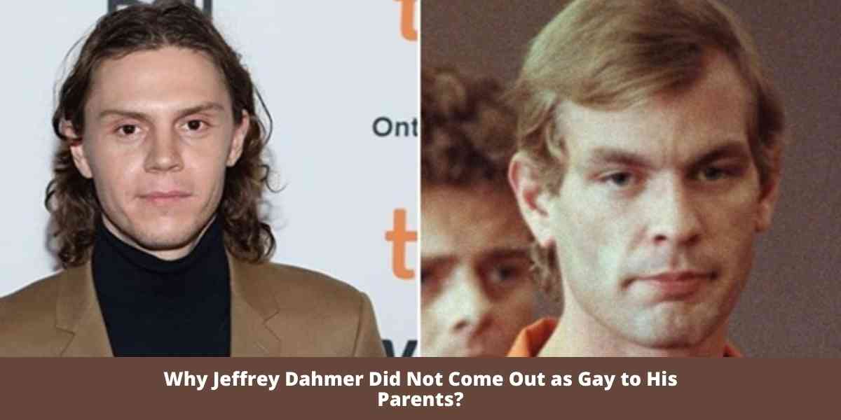 Why Jeffrey Dahmer Did Not Come Out as Gay to His Parents?