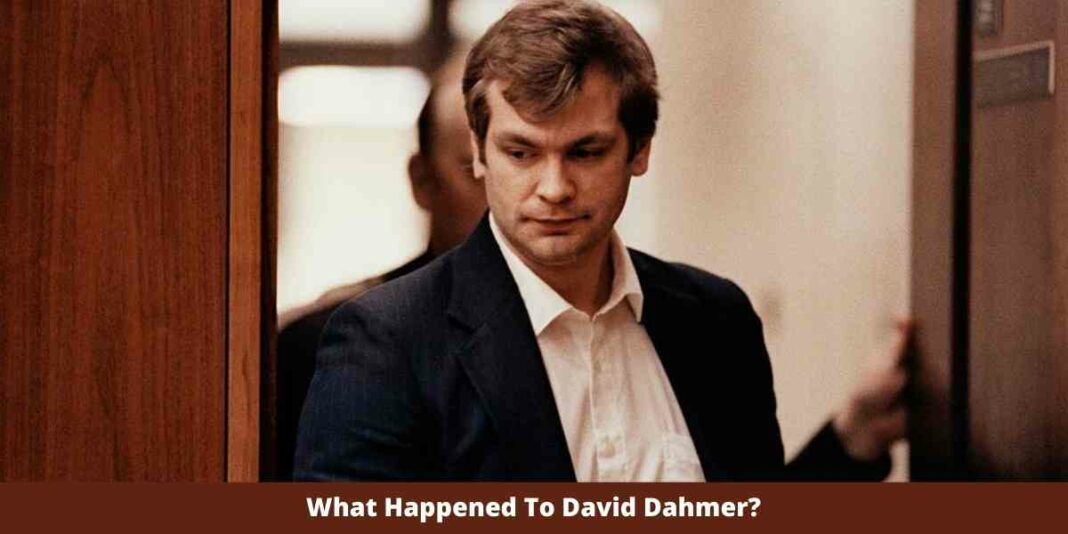 What Happened To David Dahmer?
