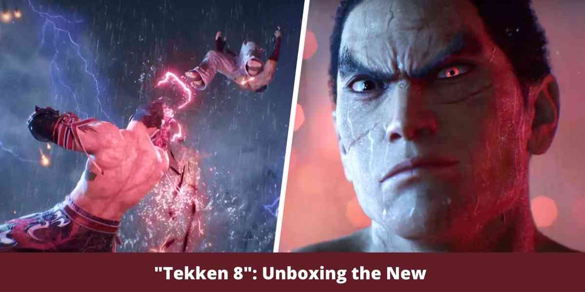 "Tekken 8": Unboxing the New 