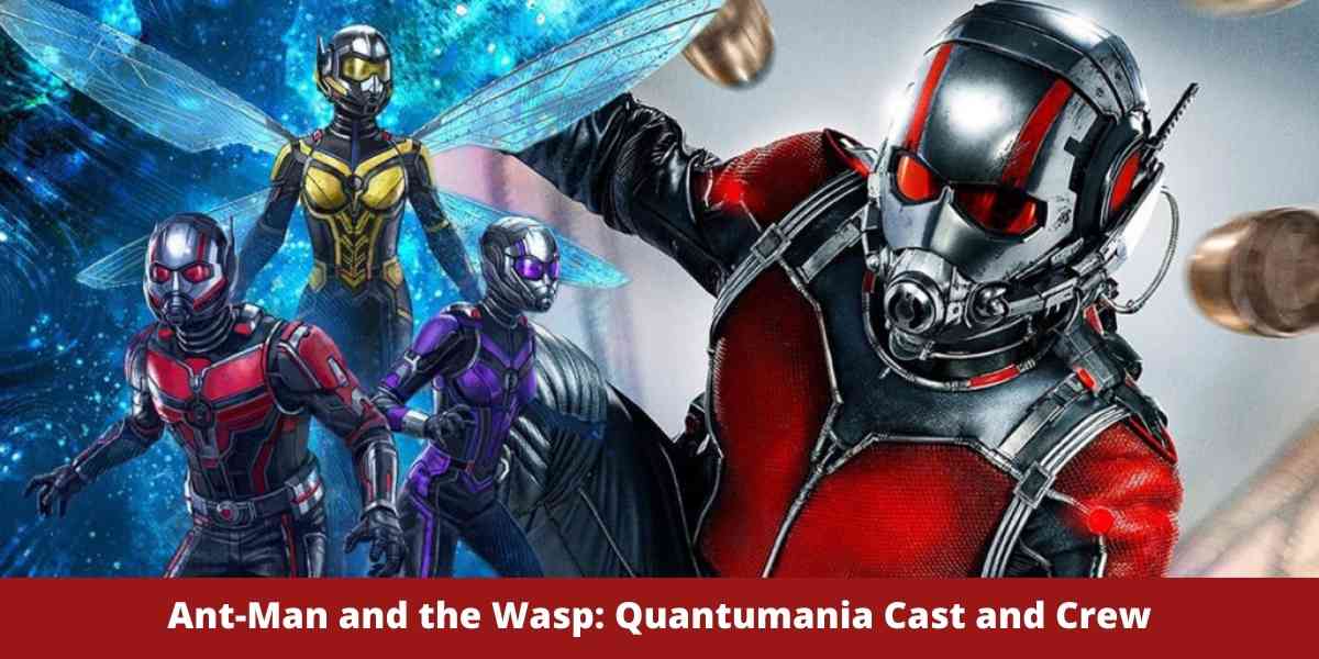 Ant-Man and the Wasp: Quantumania Cast and Crew