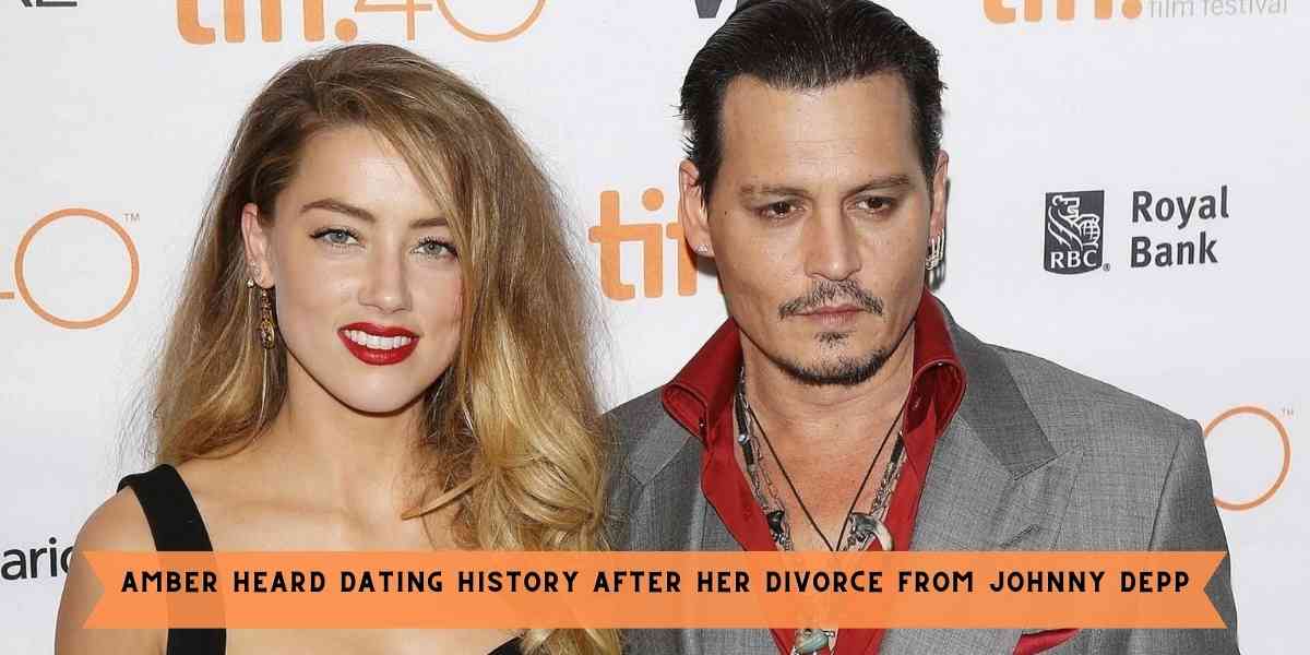 Amber Heard Dating History After Her Divorce From Johnny Depp