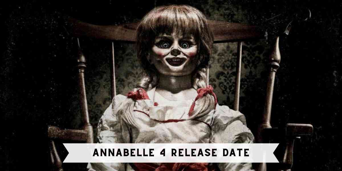 Annabelle 4 Release Date