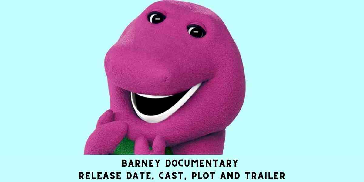 Barney Documentary Release Date, Cast, Plot and Trailer