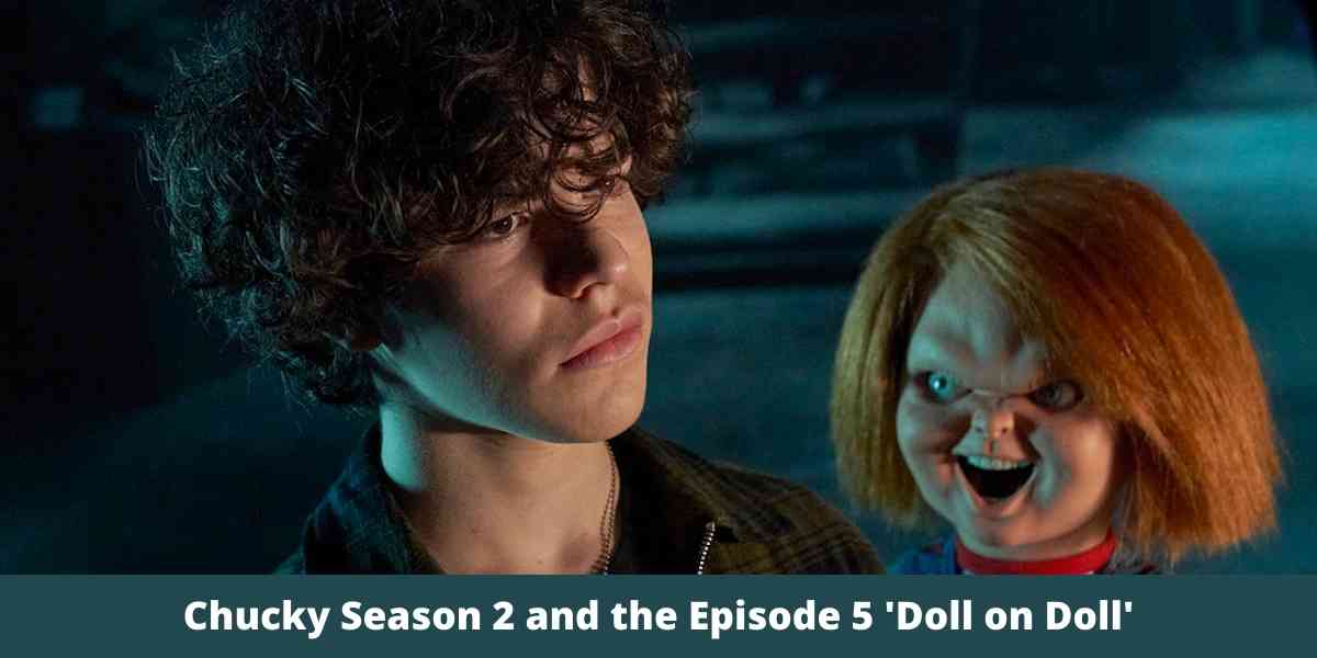 Chucky Season 2 and the Episode 5 'Doll on Doll'