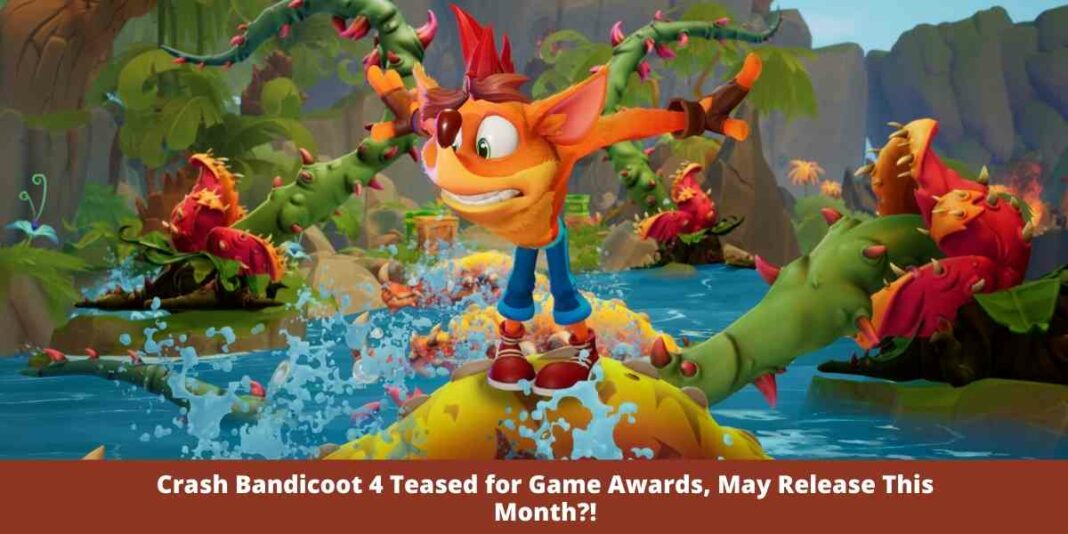 Crash Bandicoot 4 Teased for Game Awards, May Release This Month?!