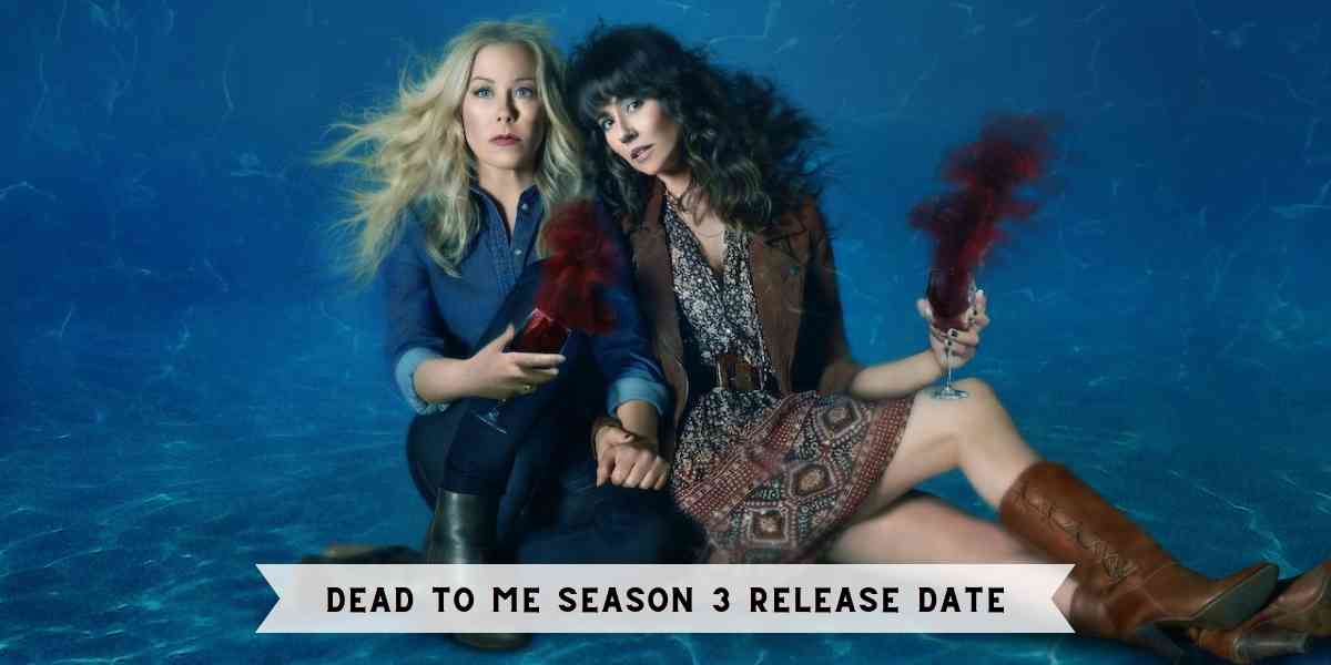 Dead To Me Season 3 Release Date