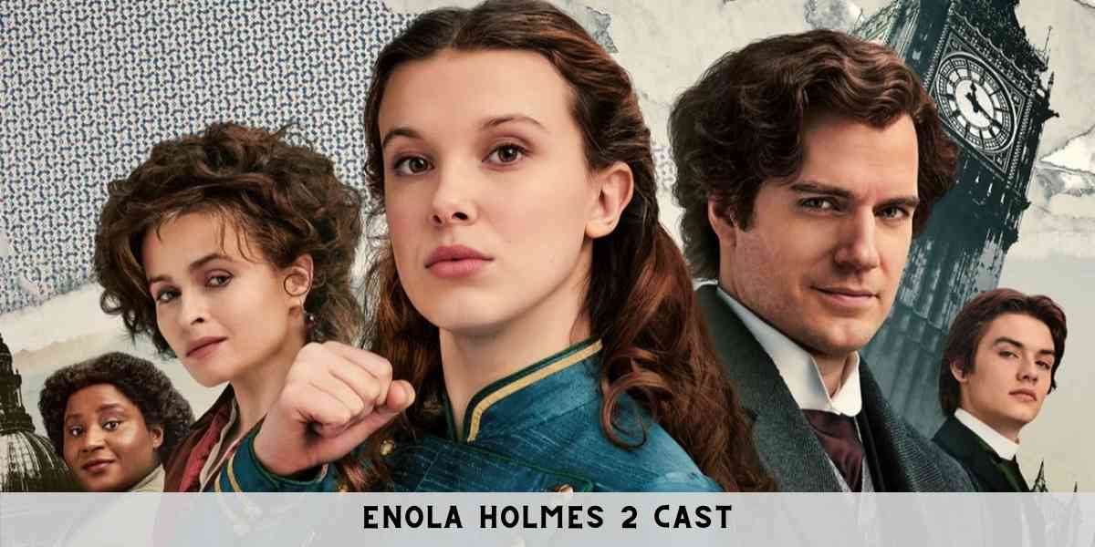 Enola Holmes 2 Cast