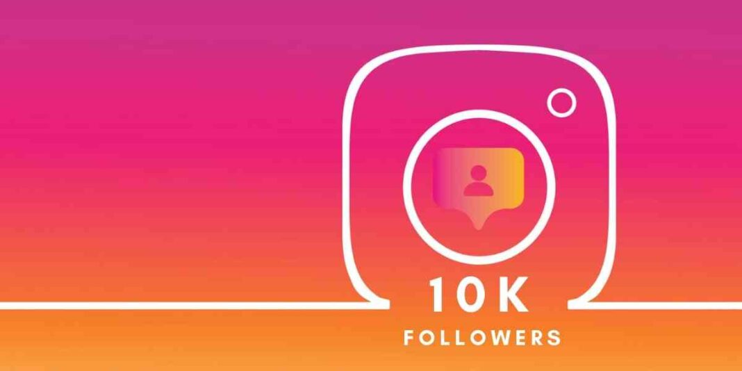 How do I get 10K Instagram Followers?