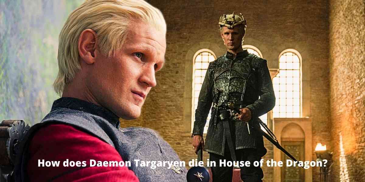 How does Daemon Targaryen die in House of the Dragon?