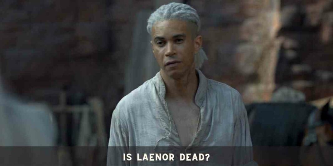 Is Laenor dead?