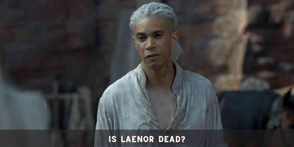 Is Laenor dead?