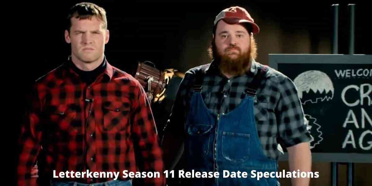 Letterkenny Season 11 Release Date Speculations