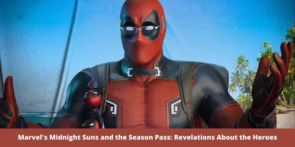 Marvel's Midnight Suns and the Season Pass: Revelations About the Heroes