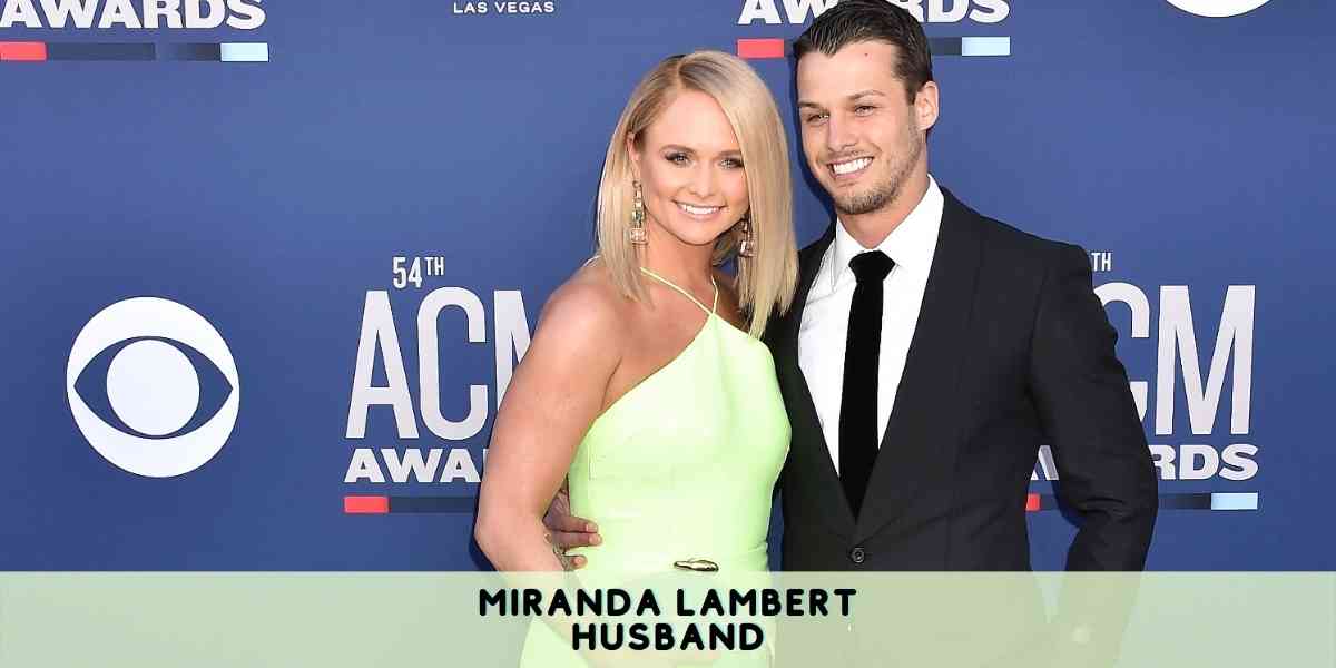 Miranda Lambert Husband